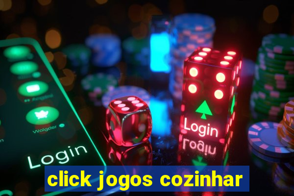 click jogos cozinhar